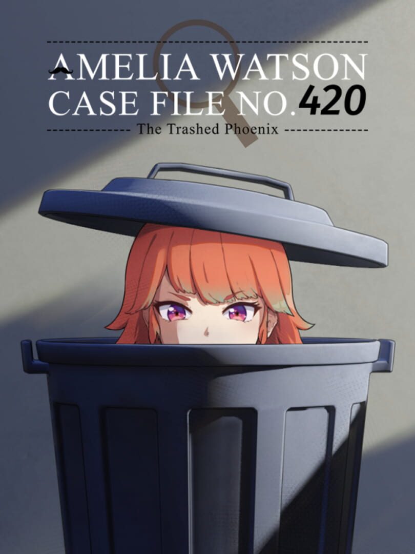 Amelia Watson Case File no.420 (2022)