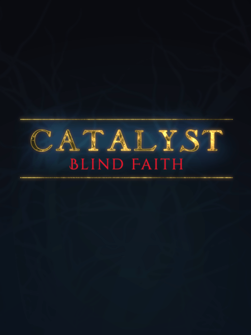 Catalyst: Blind Faith Cover