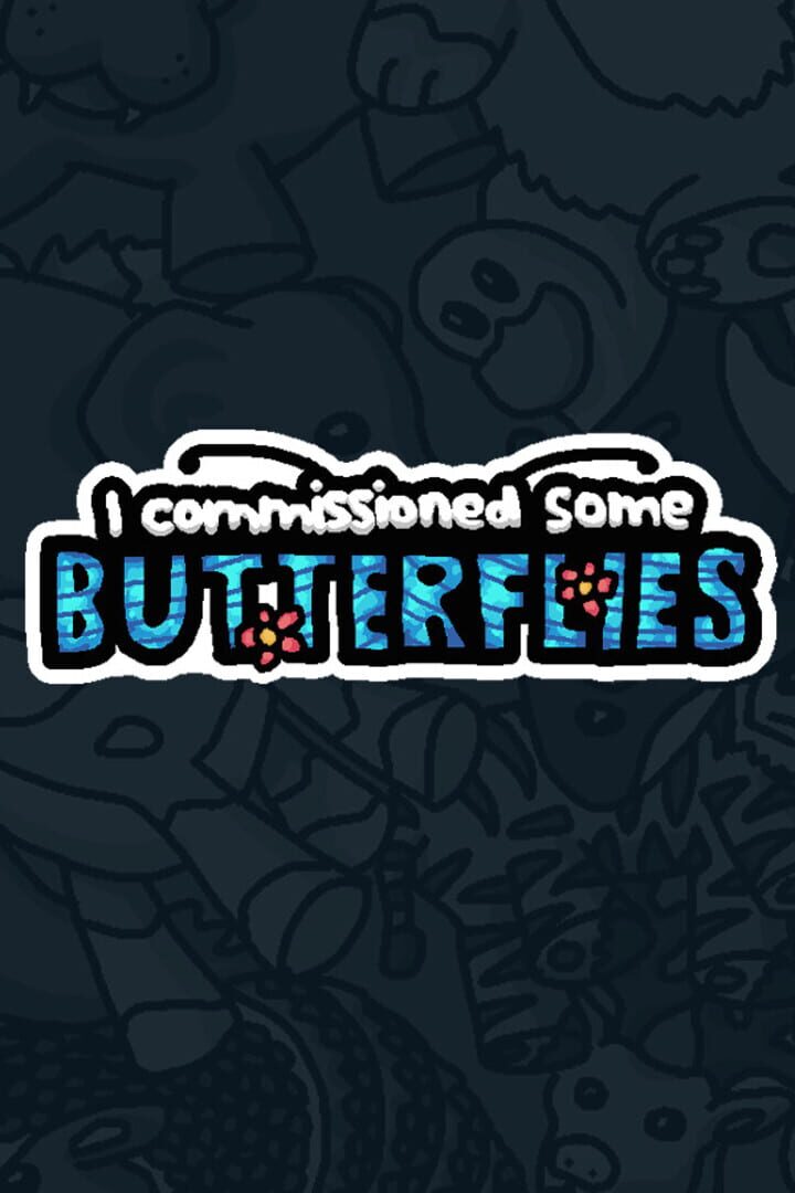 Jeu : I Commissioned Some Butterflies