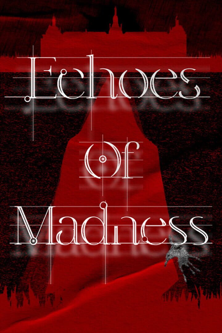 Echoes of Madness (2023)