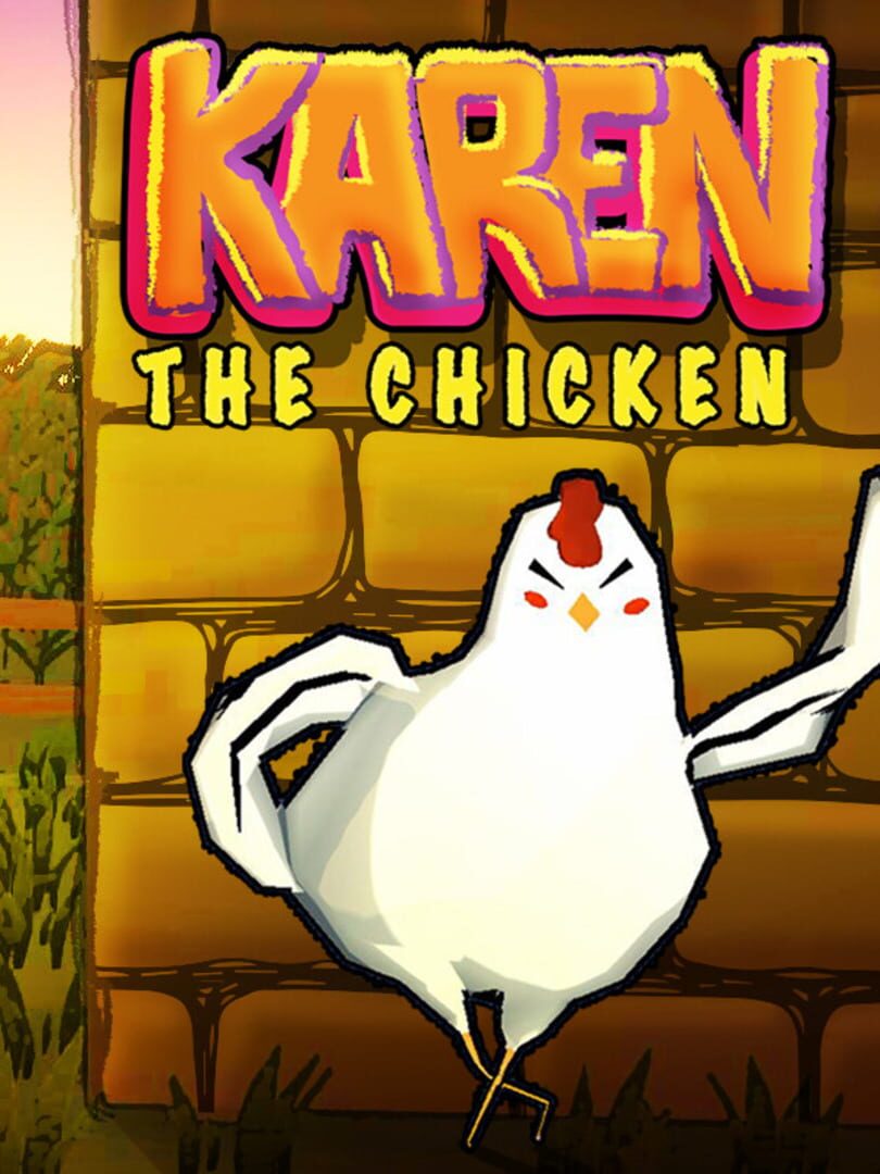 Karen the Chicken