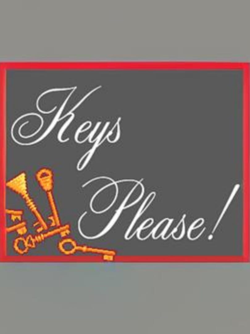 Keys, Please