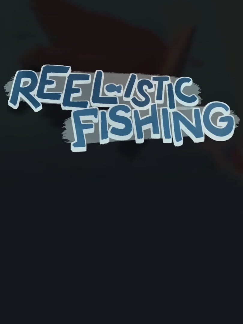 Reel-istic Fishing (2023)