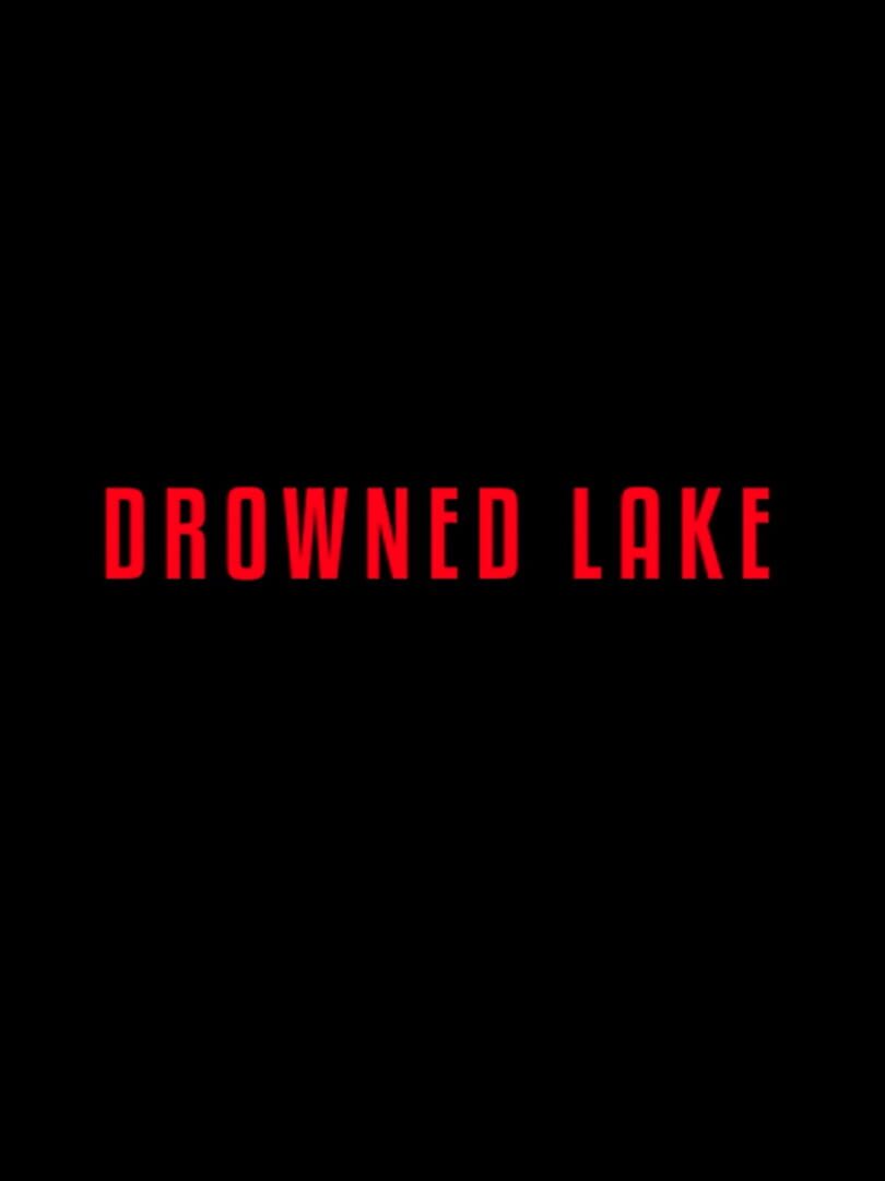 Drowned Lake (2022)