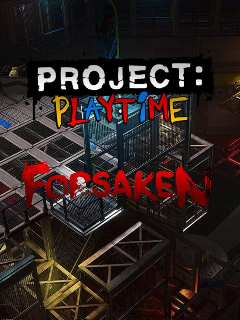 Project Playtime: Phase 3 - Forsaken