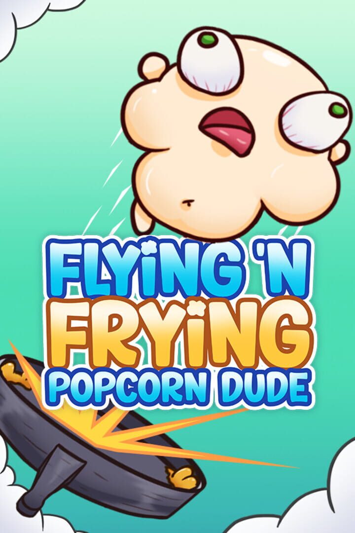 Flying 'N Frying Popcorn Dude (2023)