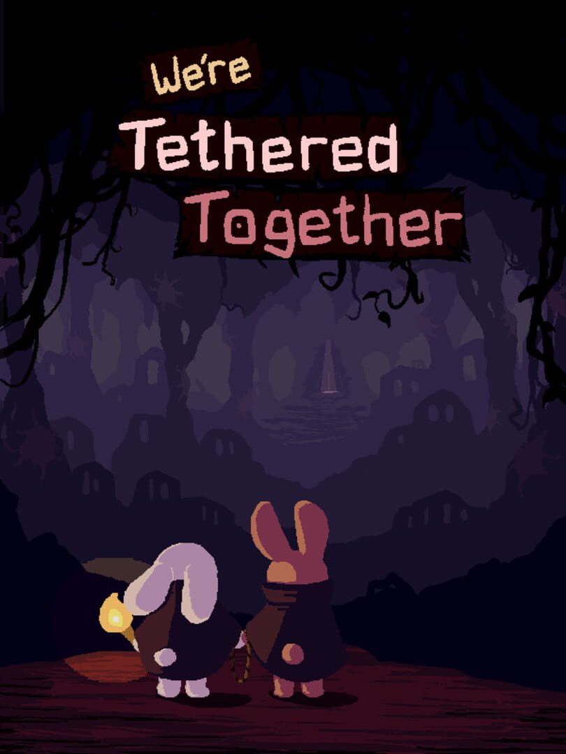 We're Tethered Together (2023)