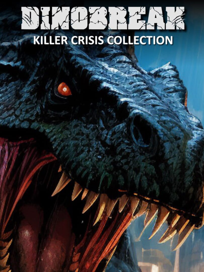 Dinobreak Killer Crisis Collection