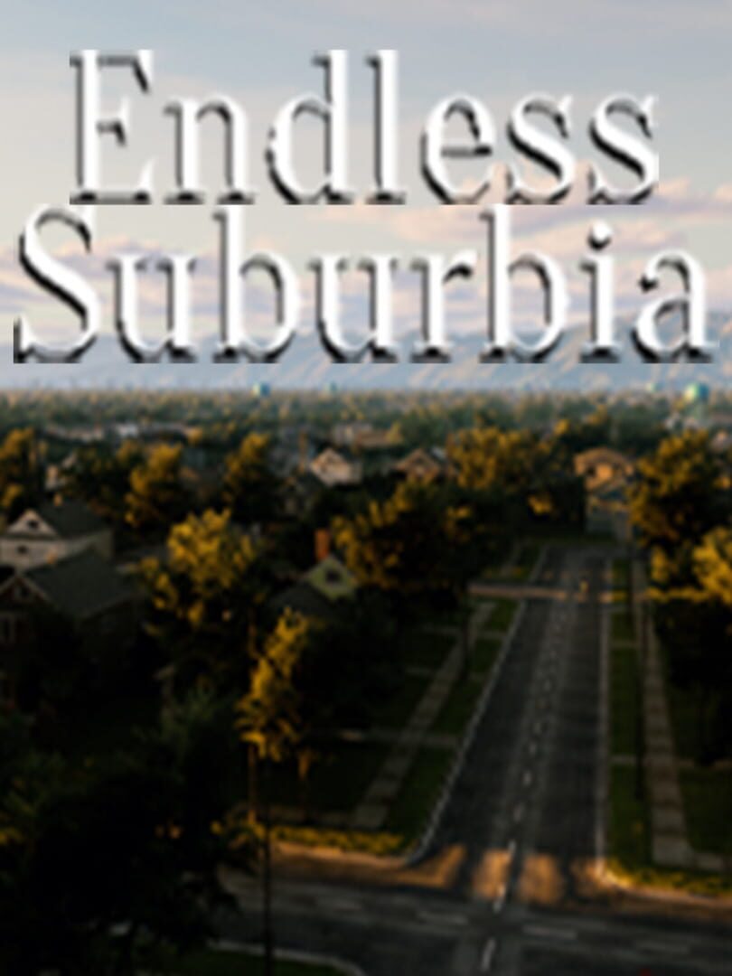 Endless Suburbia (2023)