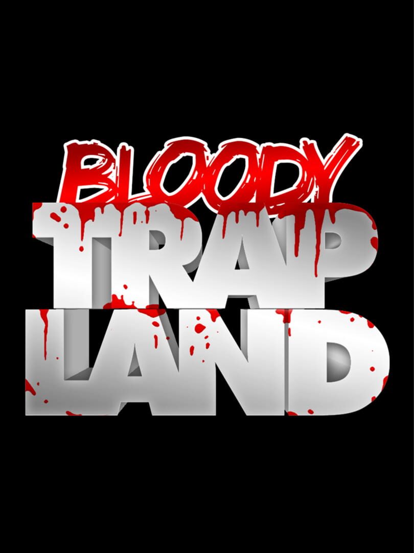 Bloody Trapland