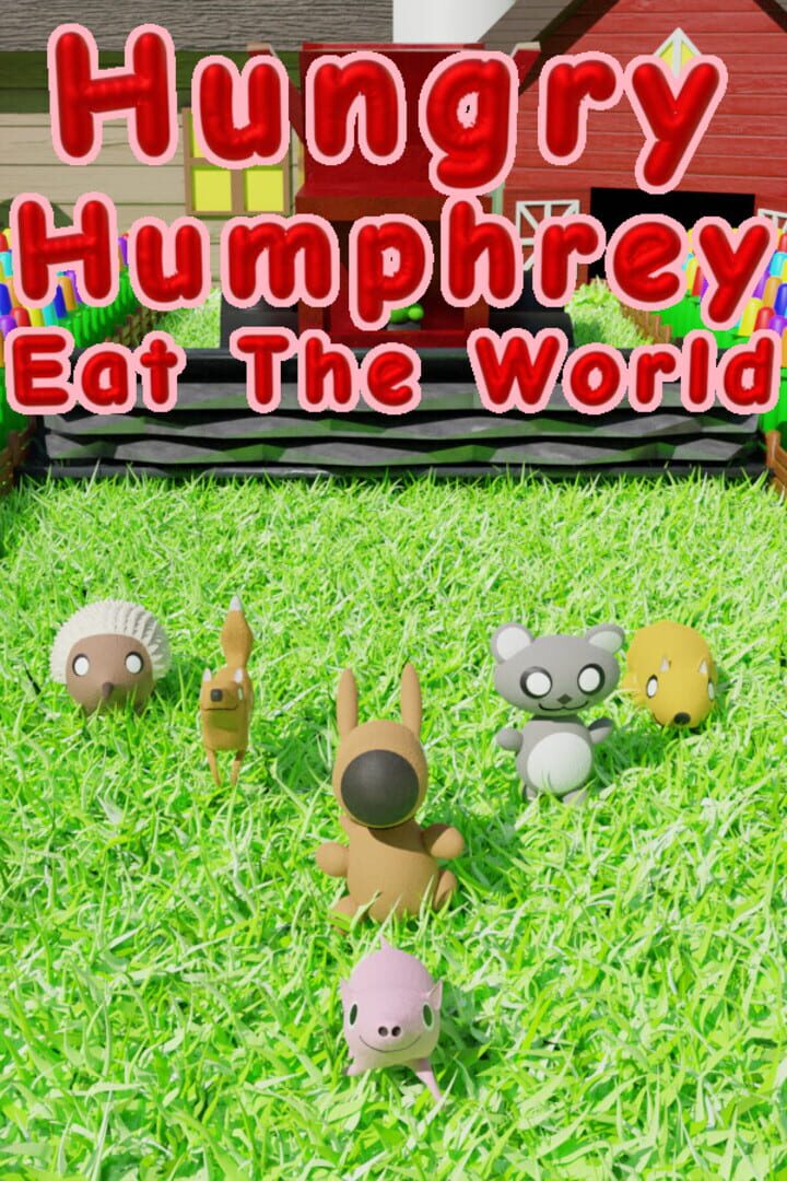Hungry Humphrey: Eat The World