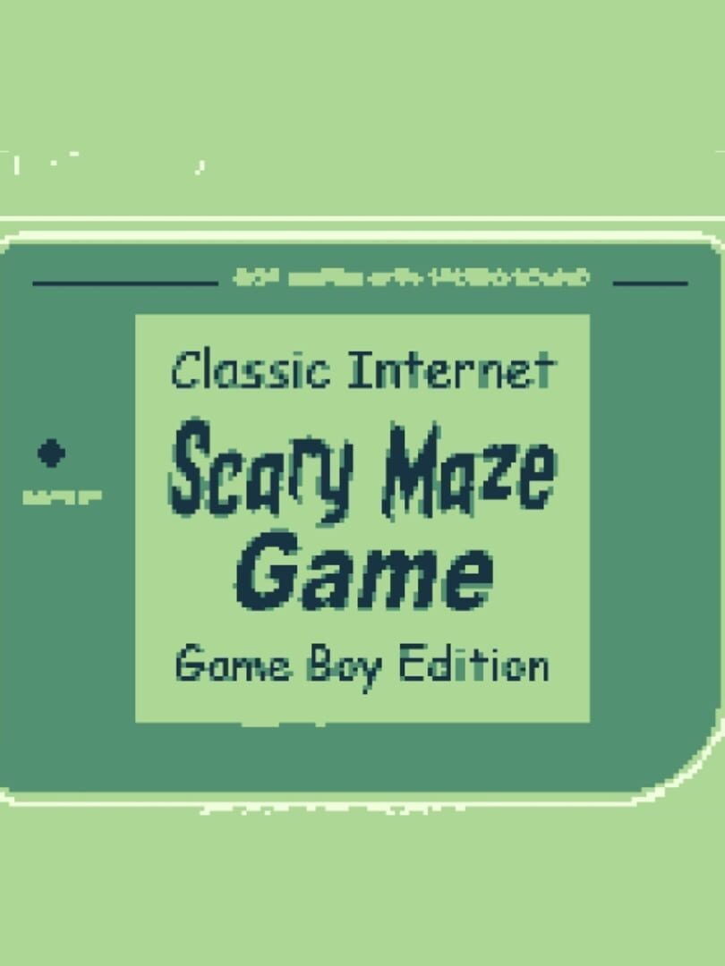 Classic Internet Scary Maze Game: Game Boy Edition