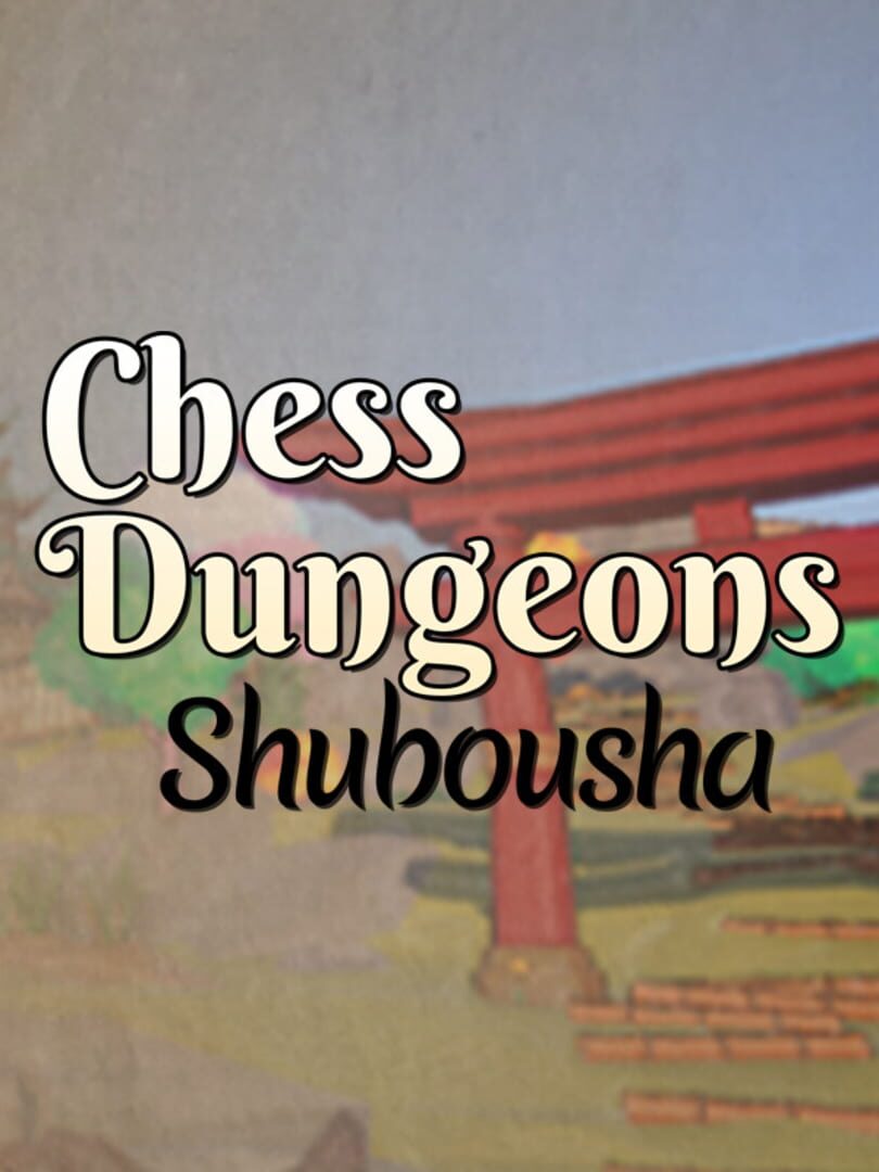 Chess Dungeons: Shubousha
