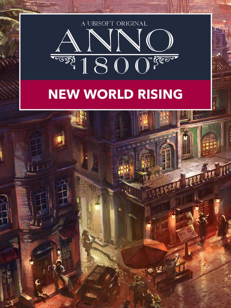 Anno 1800: New World Rising