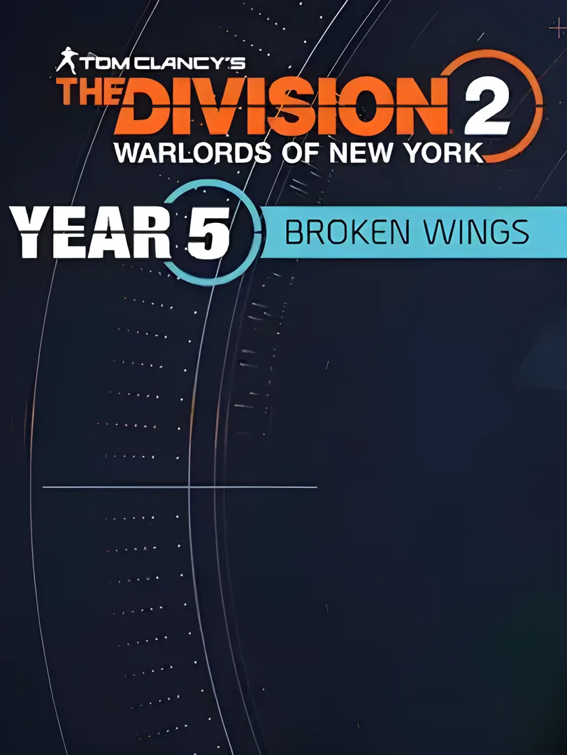 The Division 2: Warlords of New York - Year 5 Season 1: Broken Wings
