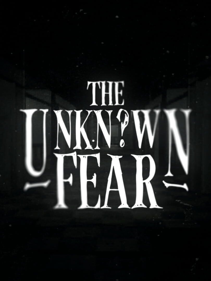 The Unknown Fear (2023)