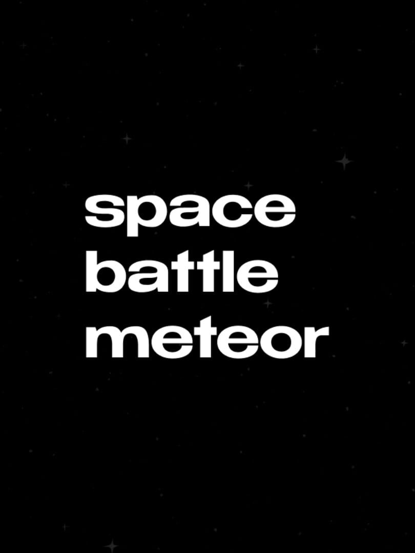 Space Battle Meteor (2023)