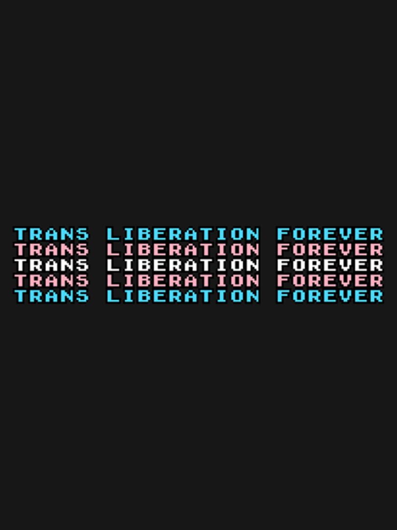 Trans Liberation Forever (2023)