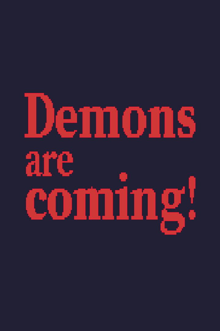 Demons are coming! (2024)