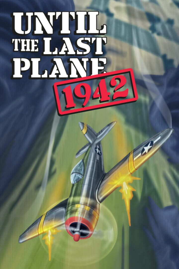 Until the Last Plane 1942 (2025)