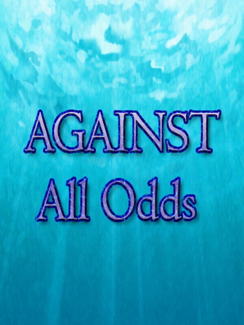 Against All Odds
