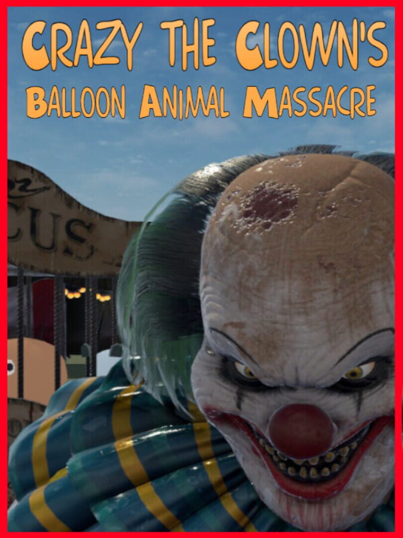 Crazy The Clown's Balloon Animal Massacre