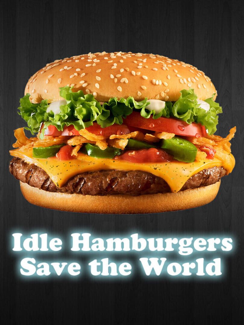 Idle Hamburgers Save the World
