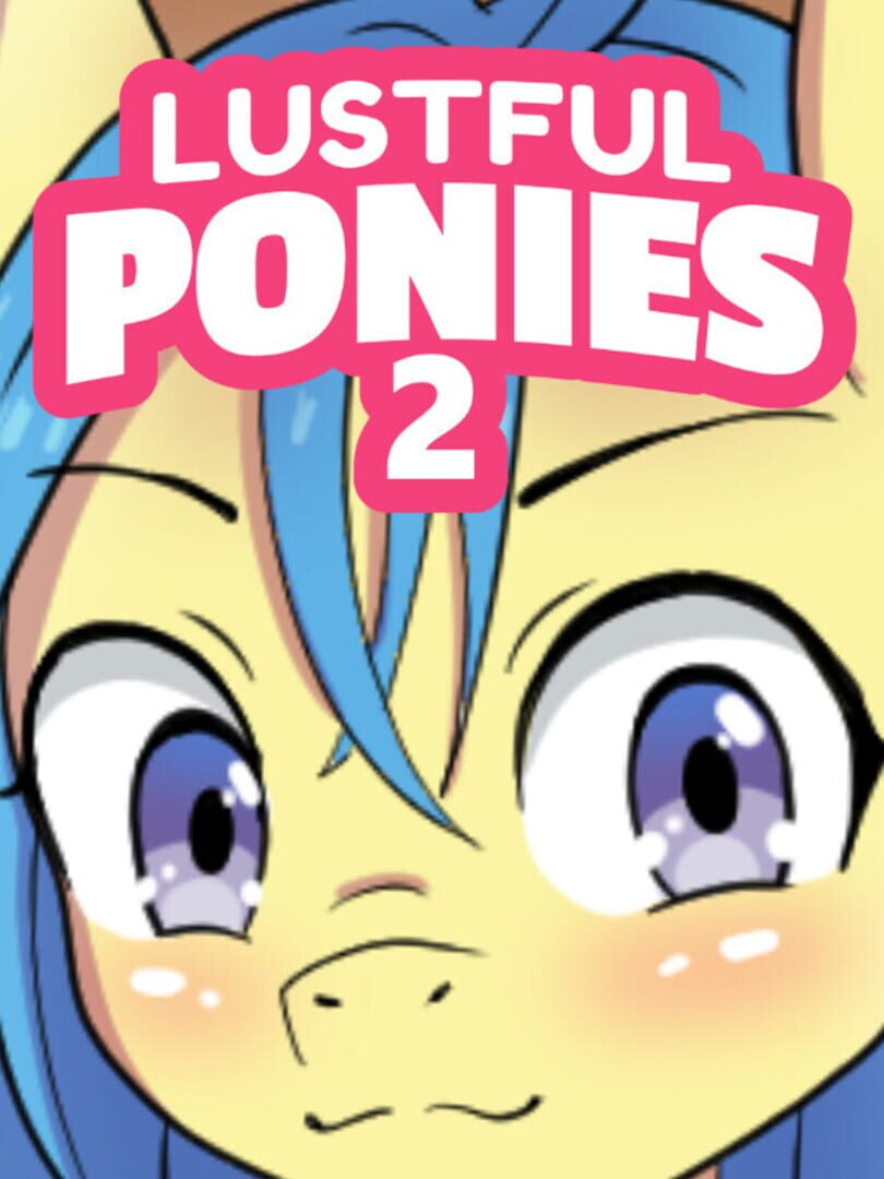 Lustful Ponies 2 (2022)