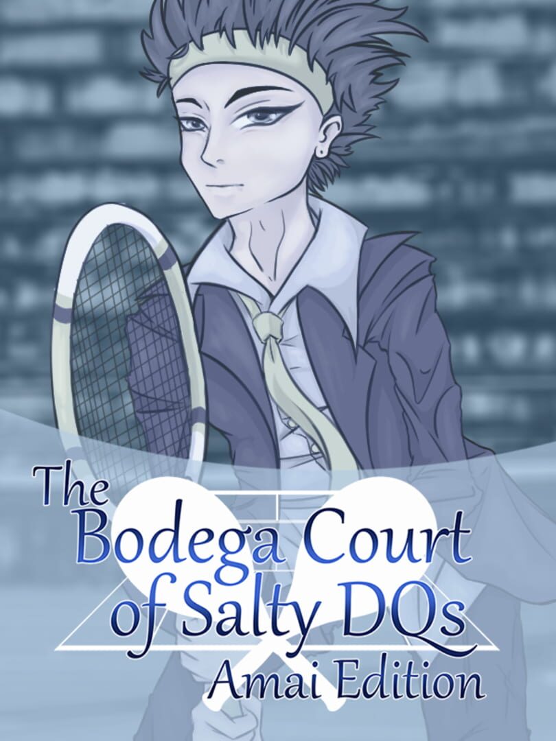 The Bodega Court of Salty DQs: Amai Edition cover art