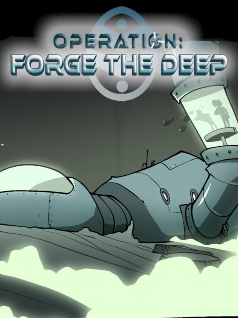 Operation: Forge the Deep