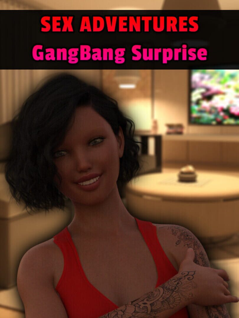 Sex Adventures: GangBang Surprise