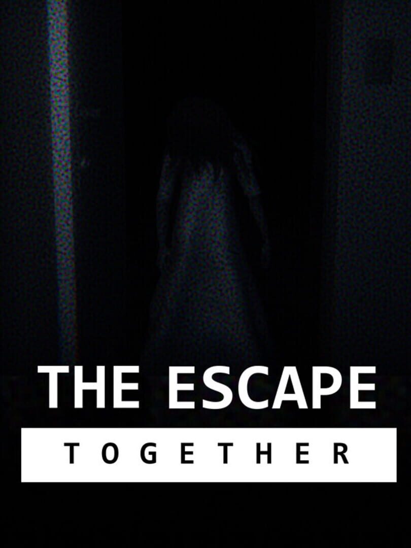 The Escape: Together