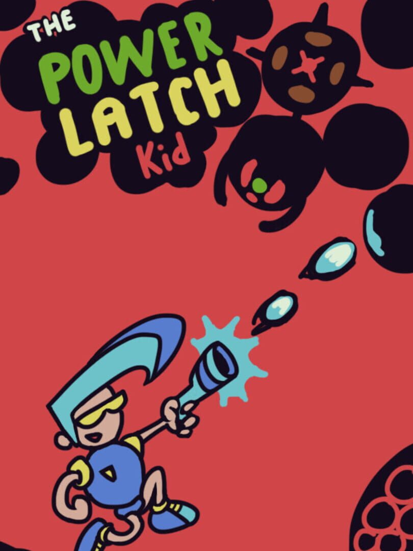 The Power Latch Kid (2021)