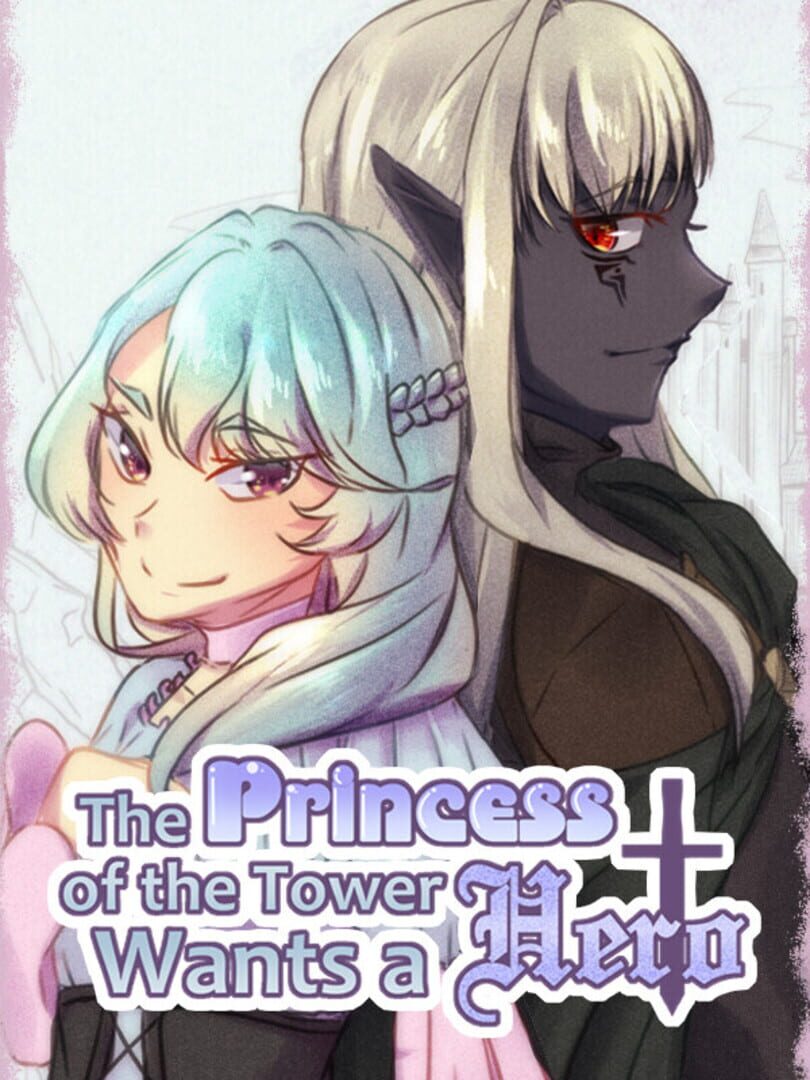 The Princess of the Tower wants a Hero (2021)