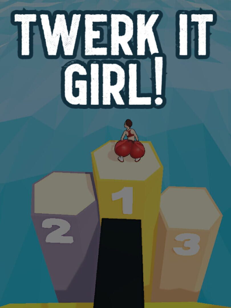 Twerk it Girl!