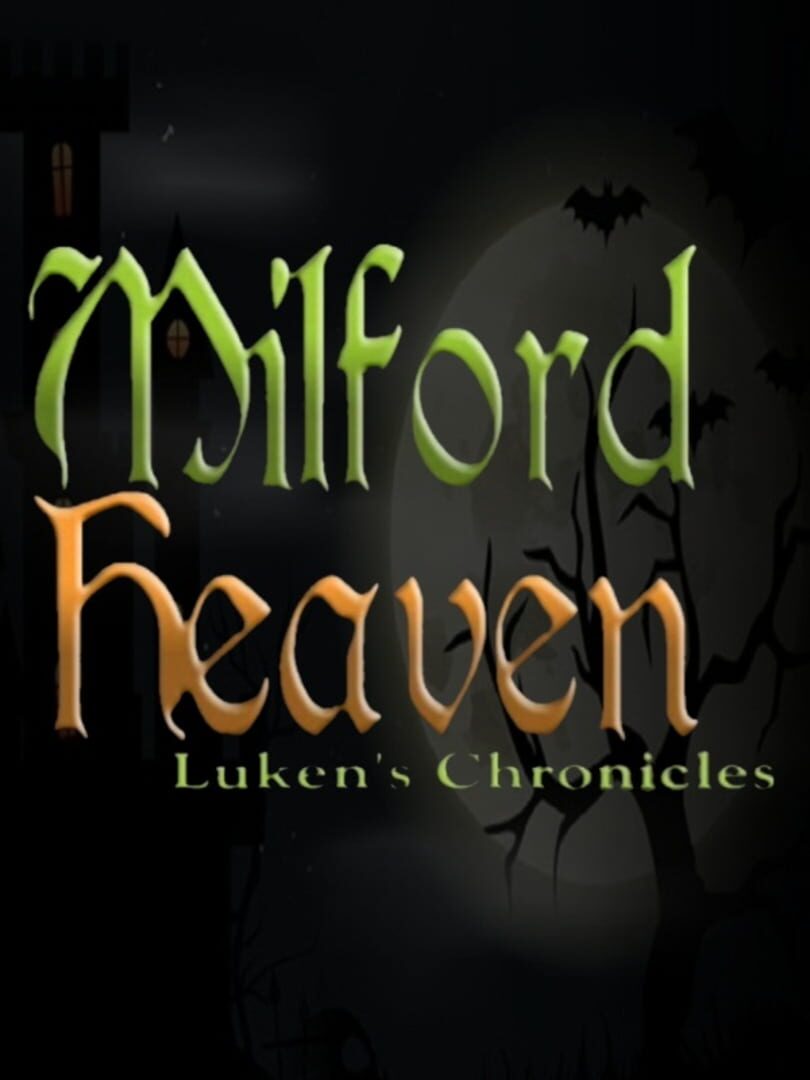 Milford Heaven - Luken's Chronicles