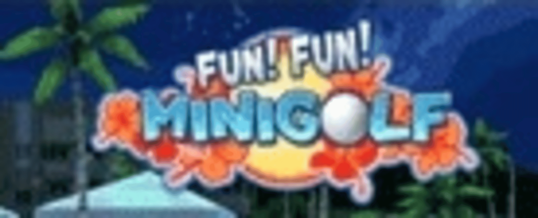 Fun! Fun! Minigolf Cover