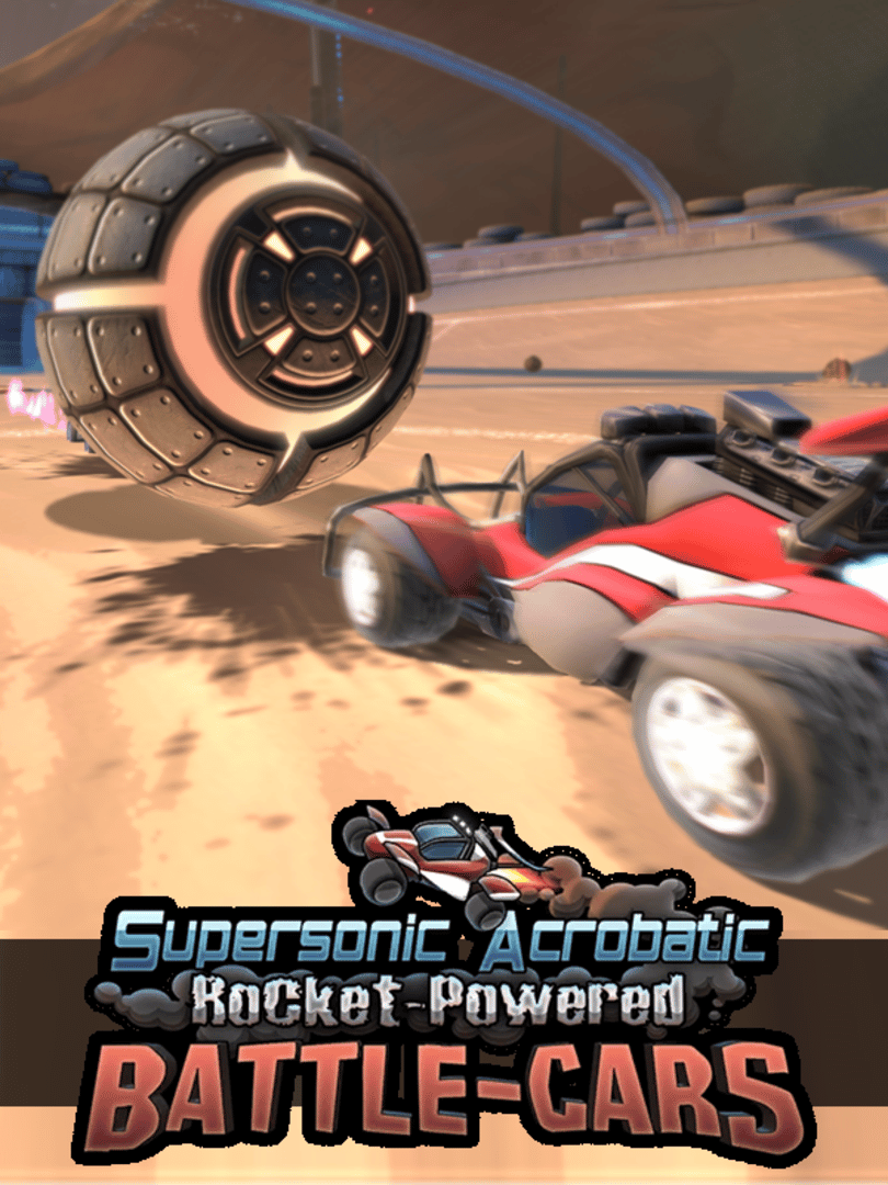 Supersonic Acrobatic Rocket-Powered Battle-Cars Cover