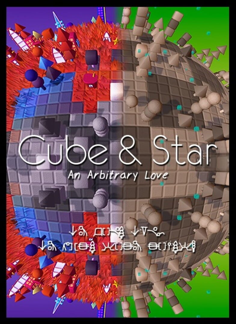 Cube & Star: An Arbitrary Love