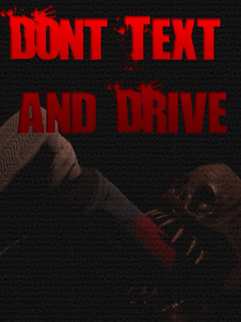 Don't Text and Drive (2023)