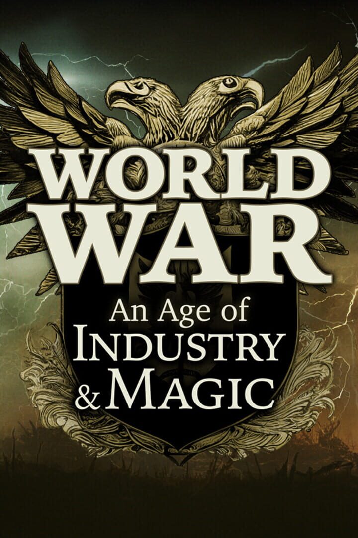 World War: An Age of Industry & Magic