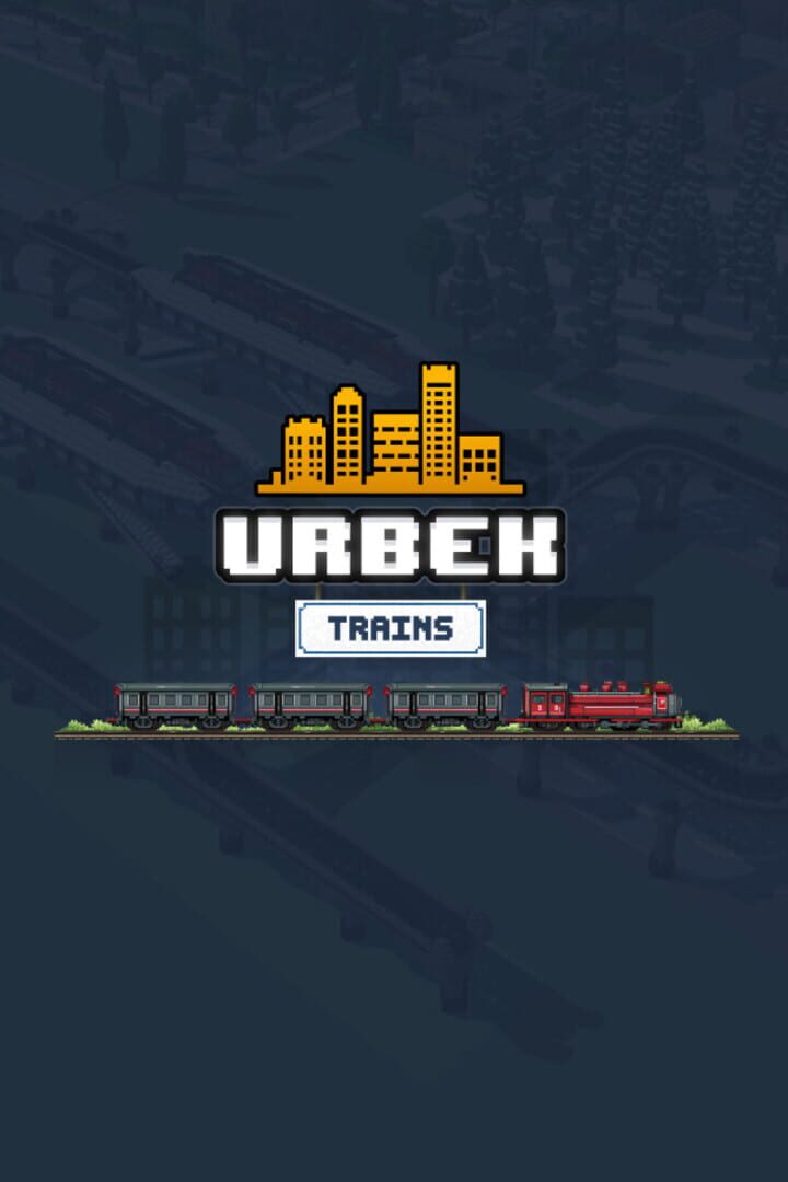 DLC : Urbek City Builder: Trains