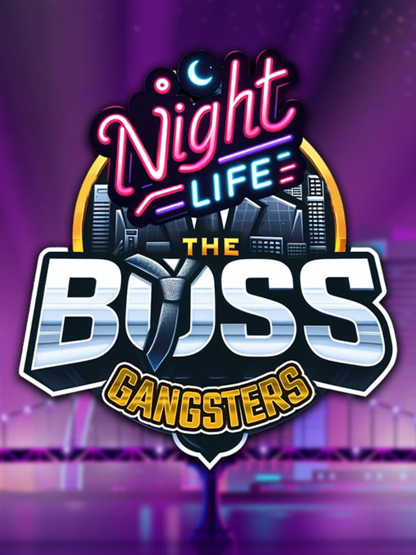 The Boss Gangsters: Nightlife (2025)