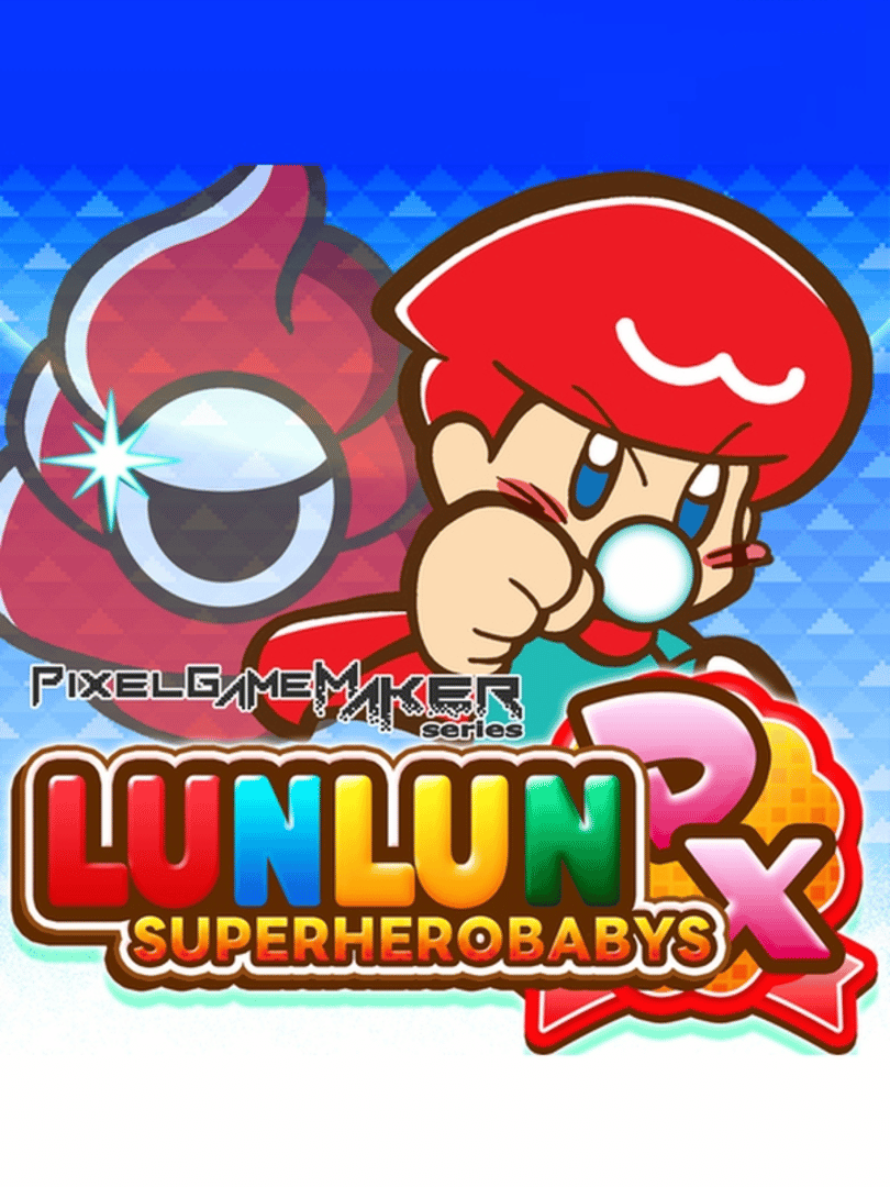 Pixel Game Maker Series: LunLun Superherobabys DX Cover