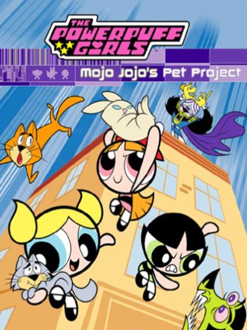 Powerpuff Girls: Mojo's Pet Project