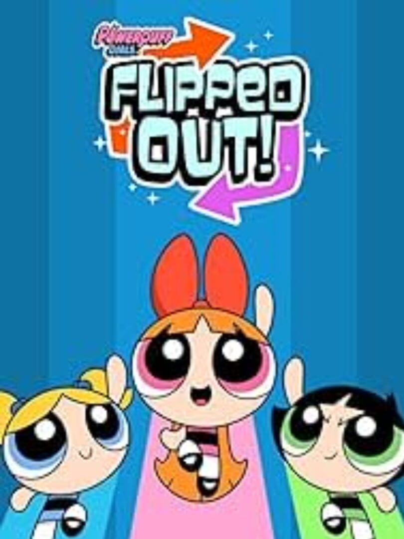 The Powerpuff Girls: Flipped Out