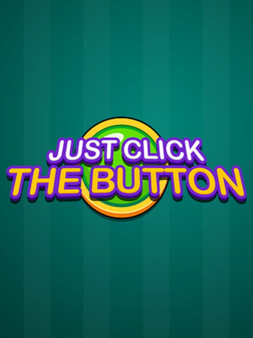 Just Click the Button (2024)