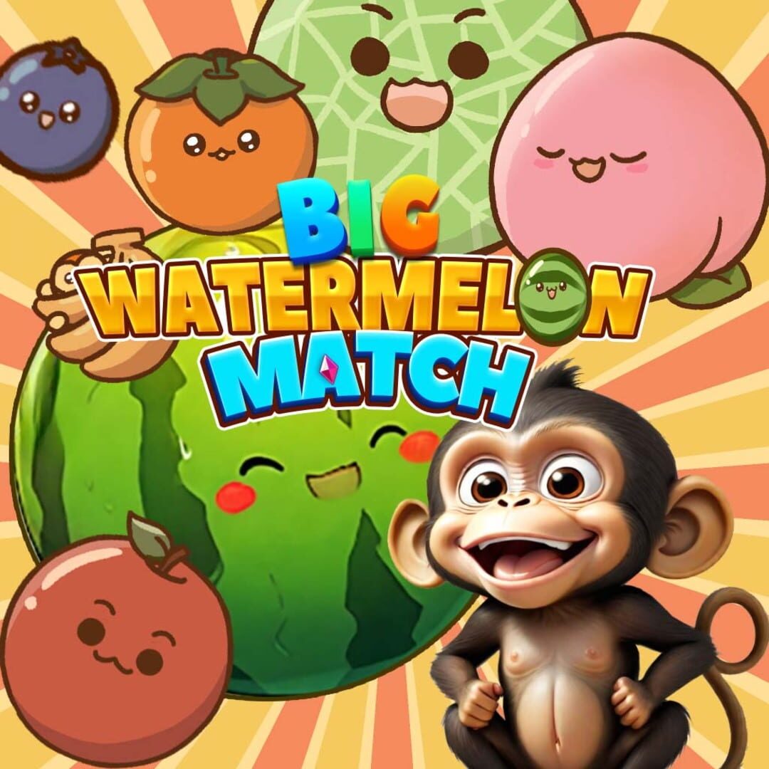 Big Watermelon Match (2024)