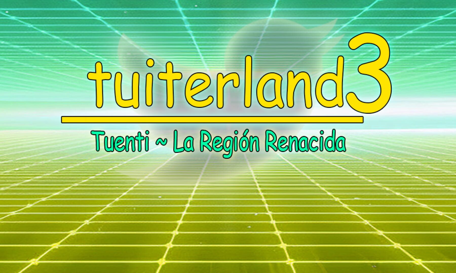 Cover image of Tuiterland 3: Tuenti - La Región Renacida