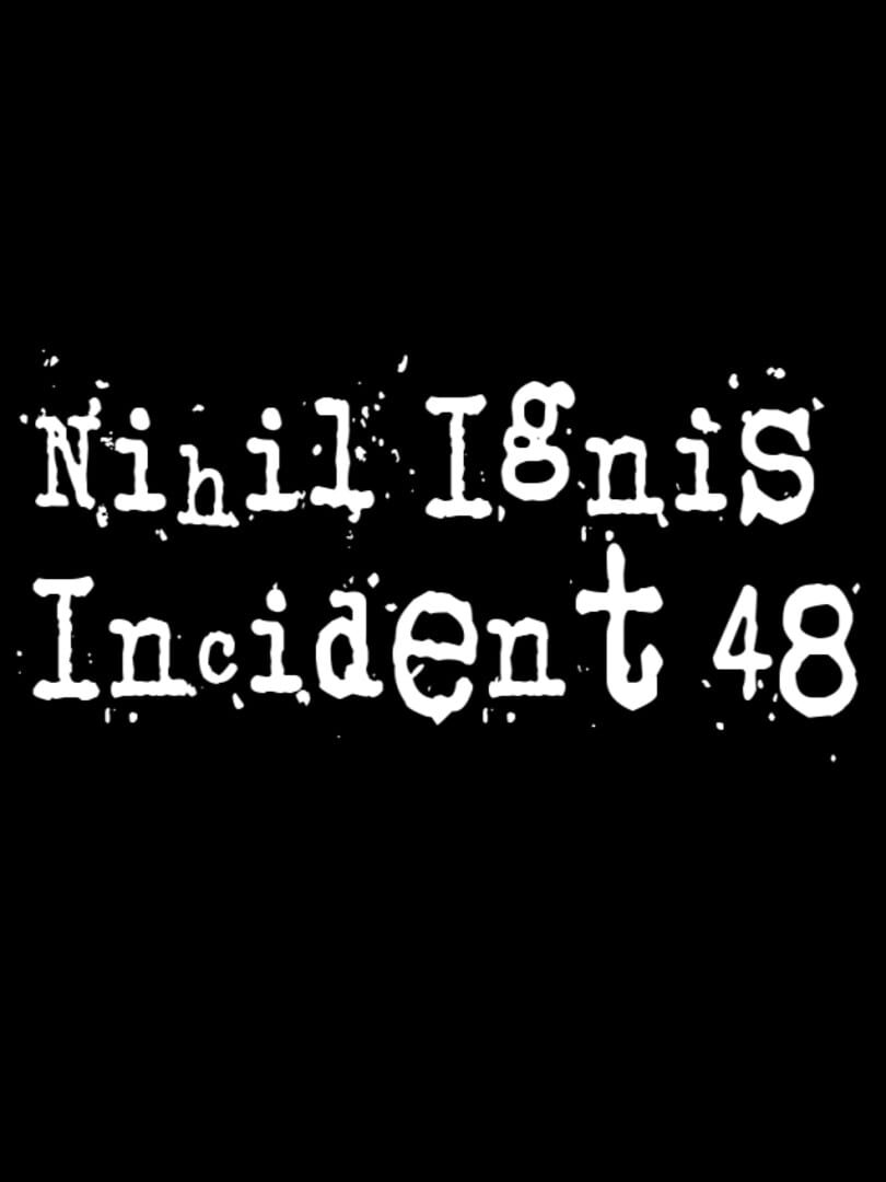 Nihil Ignis Incident 48 (2022)